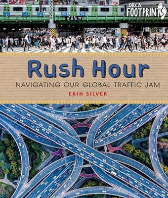 Rush Hour: Navigating Our Global Traff..., Silver, Erin