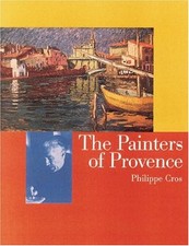 The Painters of Provence, Philippe Cros, Used; Very Good Book