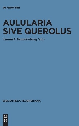 Aulularia Sive Querolus (Hardback)