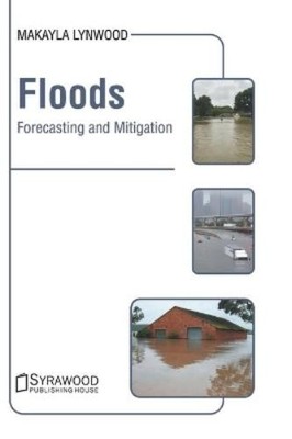 Floods: Forecasting and Mitigation (Hardback) (UK IMPORT)