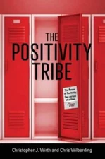 The Positivity Tribe - Hardcover By Wirth, Christopher J - GOOD