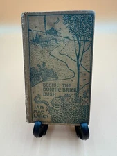 Beside The Bonnie Brier Bush by Ian Maclaren, 1895