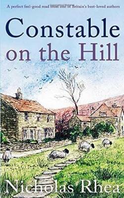 CONSTABLE ON THE HILL a perfect feel-good read from one of Britain's best - GOOD