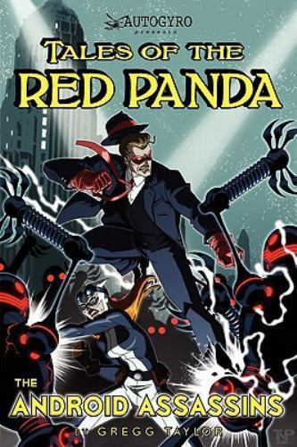 Tales of the Red Panda : The Android Assassins, Paperback by Taylor, Gregg, L...