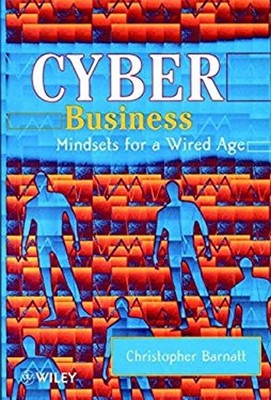 Cyber Business : Mindsets for a Wired Age Paperback Christopher B