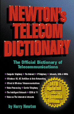 NEWTON'S TELECOM DICTIONARY By Harry Newton