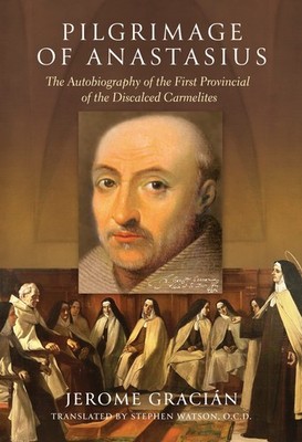 Pilgrimage of Anastasius by Jerome Gracian