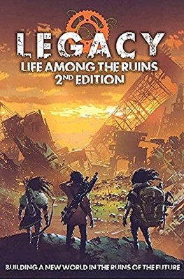 Legacy Life Among the Ruins 2nd Ed. Postapocalyptic RPG Hardback Hardback Book