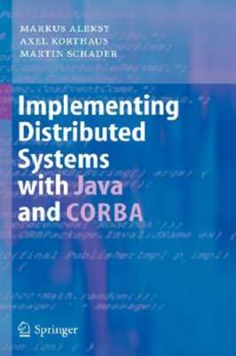 Implementing Distributed Systems with Java and CORBA by Markus Aleksy: New