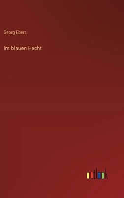 Im blauen Hecht by Georg Ebers (German) Hardcover Book
