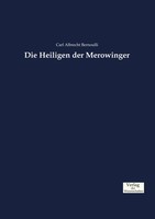Carl Albrecht Bernoulli | Die Heiligen Der Merowinger | Taschenbuch | Deutsch