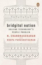Bridgital Nation: Solving Technology's People Problem - N. Chandrasekaran and Ro