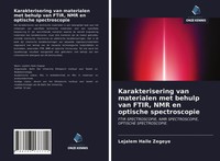 Karakterisering Van Materialen Met Behulp Van Ftir, NMR En Optische...
