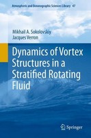 Dynamics Of Vortex Structures In A Stratified Rotating Fluid Jacques Verron