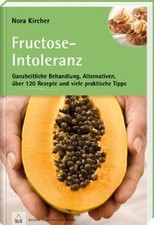 Fructose-Intoleranz: Ganzheitliche Behandlung, Alternati... | Buch | Zustand gut
