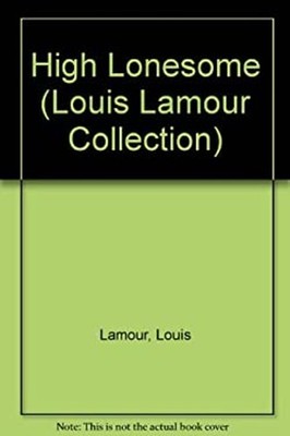 High Lonesome Hardcover Louis Amour
