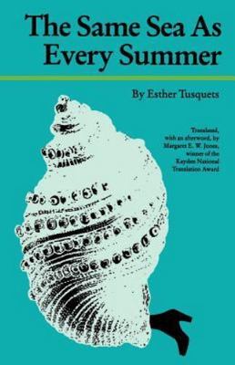 The Same Sea as Every Summer (European Women Writers) by Tusquets, Esther