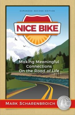 Nice Bike - Making Meaningful Connections on the Road of Life 2nd Edition