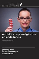 Jasdeep Kaur (U. A.) | AntibióTicos Y AnalgéSicos En Endodoncia | Taschenbuch