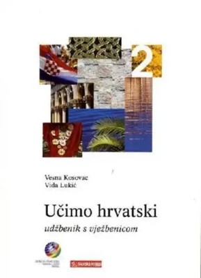 Vesna Kosovac (u. a.) | Ucimo hrvatski - Wir lernen Kroatisch 2 Lehrbuch...