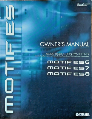 Yamaha Motif ES6 ES7 ES8 Workstation Keyboard Original Large Owner's Manual Book