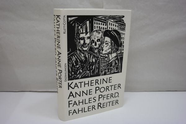 Katherine Anne Porter - Fahles Pferd, Fahler Reiter - Porter, Katherine Anne