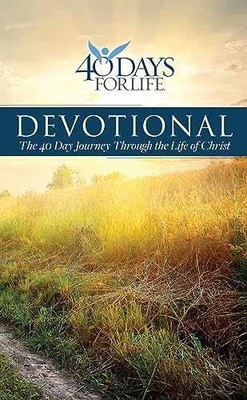 40 Days for Life Devotional: The 40 Day - Paperback, by 40 Days for - Very Good