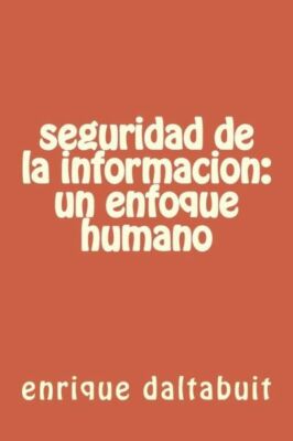 Seguridad De La Informacion: Factores Humanos