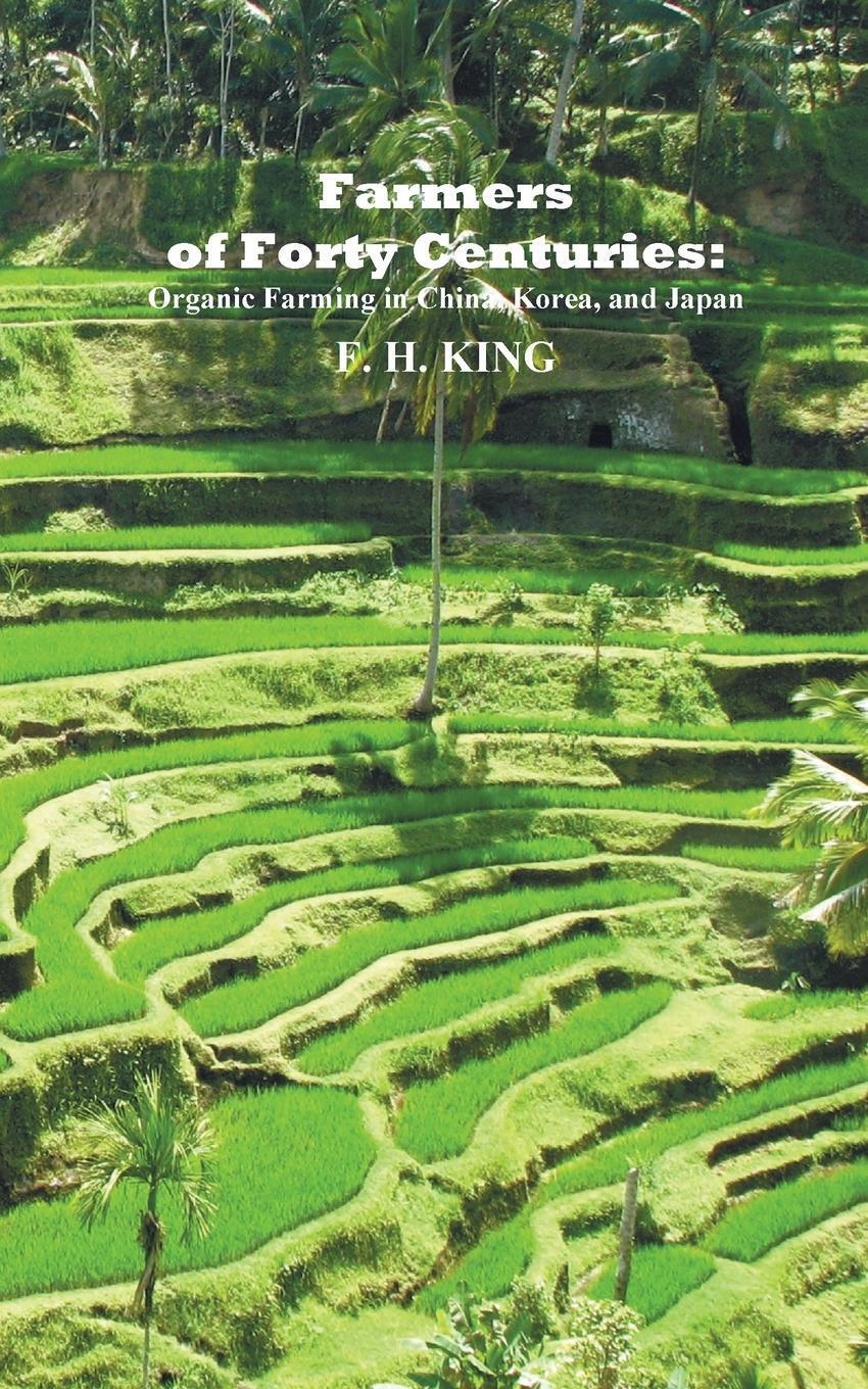 Thumbnail - Farmers Of Forty Centuries | F. H. King | Taschenbuch | Paperback |