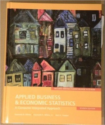 Applied Business & Economic Statistics: A Computer I...