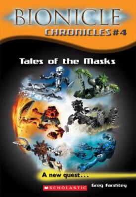 Tales of the Masks (Bionicle Chronicles, Book 4) By Greg Farshte