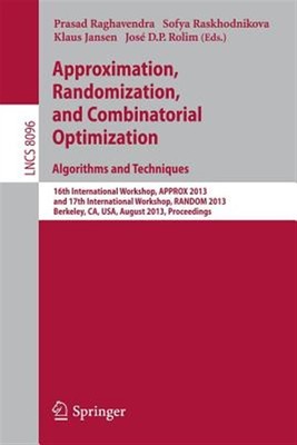Approximation, Randomization, and Combinatorial Optimization. Algorithms and ...