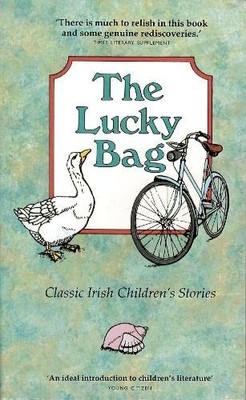 The Lucky Bag: Classic Irish Children's Stories by Fallon, Peter 0862781353