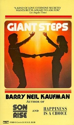 GIANT STEPS By Barry Neil Kaufman *Excellent Condition*