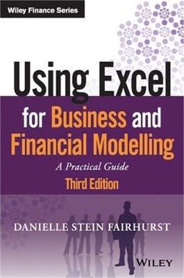 Using Excel for Business and Financial Modelling: A Practical Guide (Paperback o