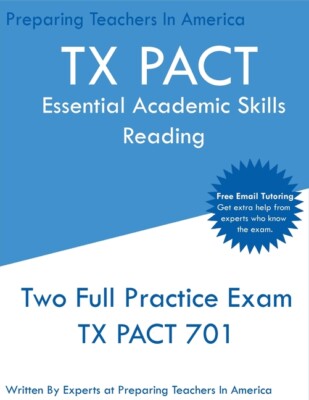 Tx Pact Essential Academic Skills Reading: Two Full Practice Exams - 2020 E...