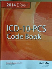 ICD-10-PCS CODE BOOK, 2014 DRAFT By Anne B. Casto *Excellent Condition*