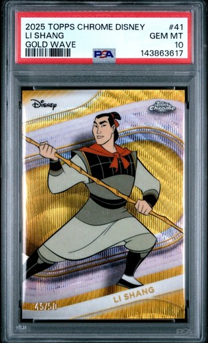 2025 LI SHANG PSA 10 TOPPS CHROME DISNEY GOLD WAVE MULAN MOVIE #\'d /50