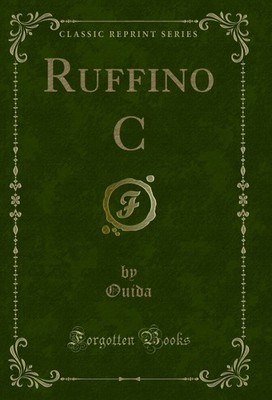 Ruffino C (Classic Reprint)
