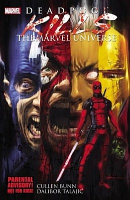 Cullen Bunn Deadpool Kills the Marvel Universe