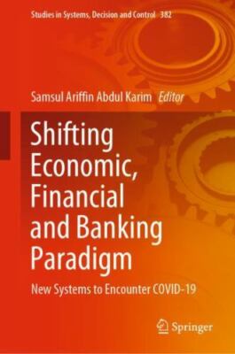 Shifting Economic, Financial and Banking Paradigm : New Systems to Encounter ...