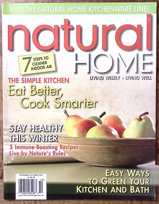 NATURAL HOME MAGAZINE SEPT 2009 EAT BETTER COOK SMARTER STAY HEALTHY Z4178
