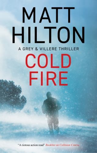 Cold Fire by Matt Hilton (2023, Hardcover)