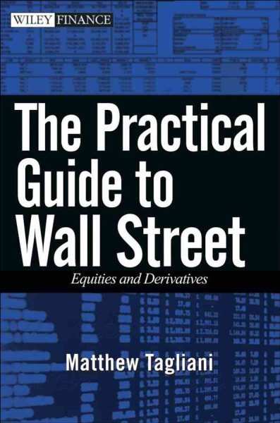 Practical Guide to Wall Street Equities and Derivatives Hardcover by Tagli