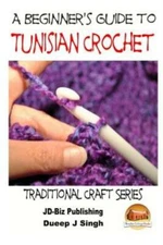 A Beginner's Guide To Tunisian Crochet