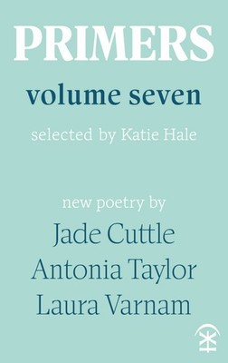 Jade Cuttle Antonia Taylor Laura Varnam Primers Volume Seven (Taschenbuch)