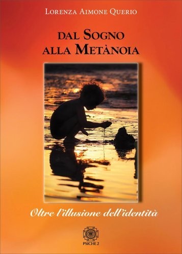 Psiche 2 Dal Sogno Alla Metànoia - Lorenza Aimone Querio - Immagine 5