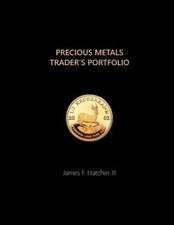 Precious Metals Trader's Portfolio by James F. Hatcher III [Paperback]