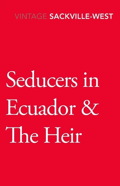 Seducers In Ecuador & The Heir Vita Sackville-West Taschenbuch Englisch 2018-image