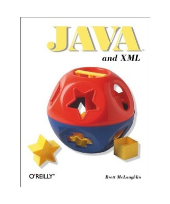 Java and XML, McLaughlin, Brett